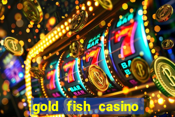 gold fish casino slots games