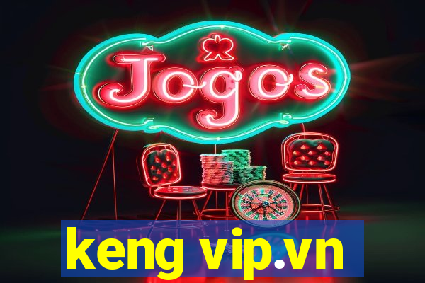 keng vip.vn