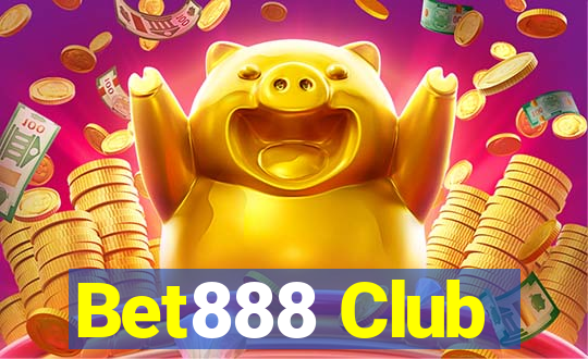 Bet888 Club