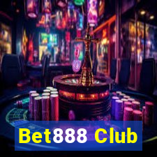 Bet888 Club