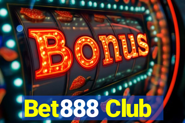 Bet888 Club