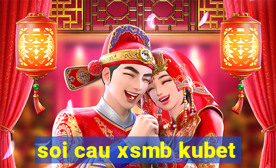 soi cau xsmb kubet