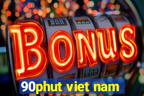 90phut viet nam