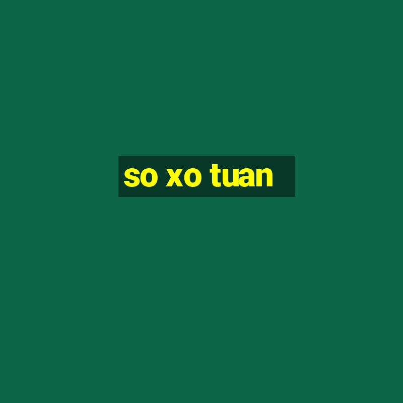 so xo tuan