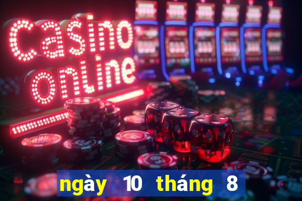 ngày 10 tháng 8 xổ số bình định