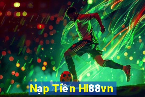 Nạp Tiền Hl88vn