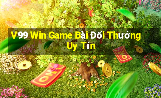 V99 Win Game Bài Đổi Thưởng Uy Tín