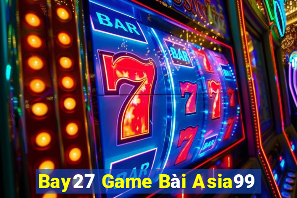 Bay27 Game Bài Asia99