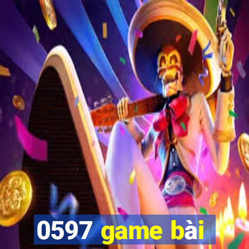 0597 game bài