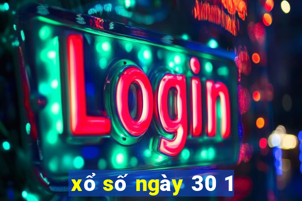 xổ số ngày 30 1