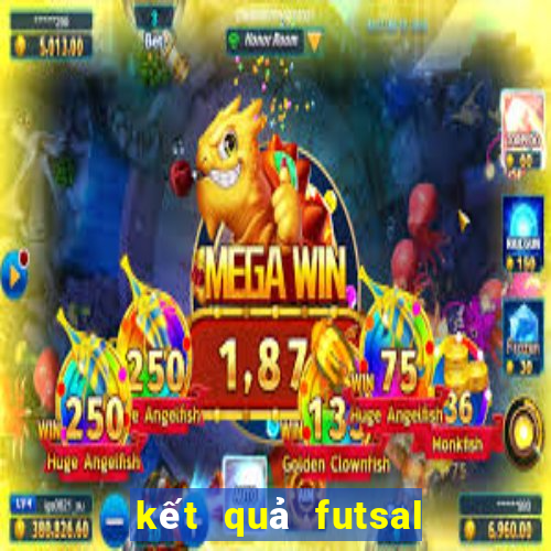 ket qua futsal viet nam