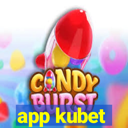 app kubet