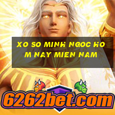 xo so minh ngoc hom nay mien nam