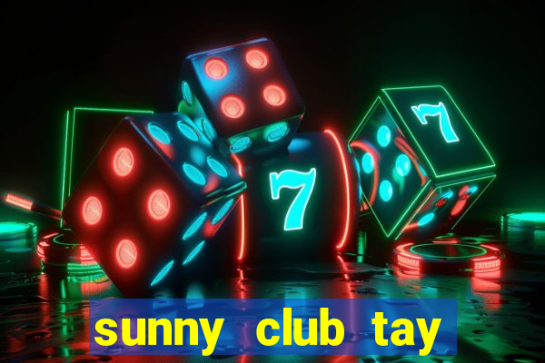 sunny club tay vịn clip