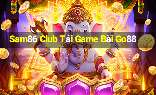 Sam86 Club Tải Game Bài Go88