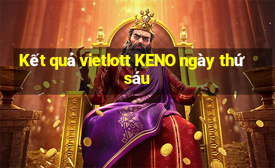 Kết quả vietlott KENO ngày thứ sáu