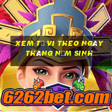 xem tử vi theo ngày tháng năm sinh