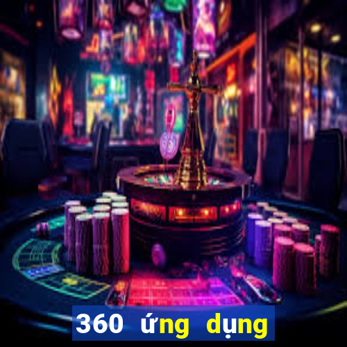 360 ứng dụng xổ số an toàn