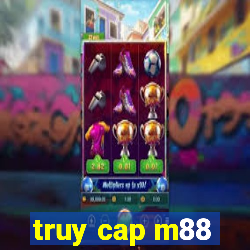 truy cap m88