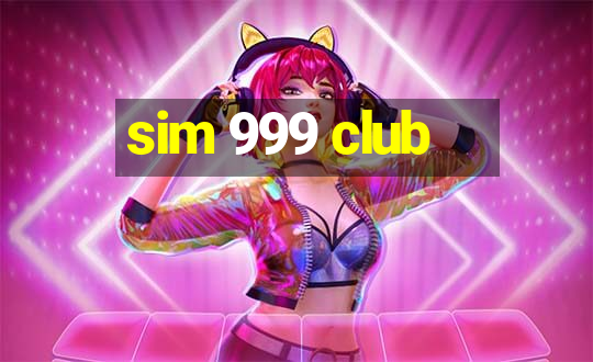 sim 999 club