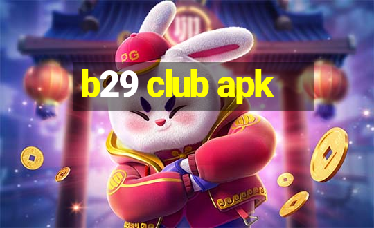 b29 club apk