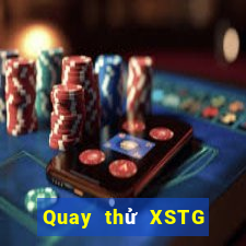 Quay thử XSTG ngày 25