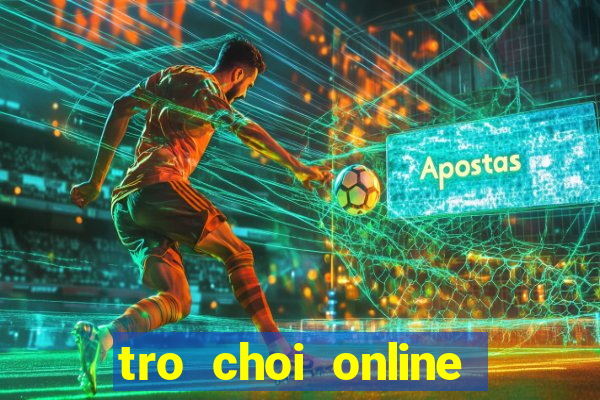 tro choi online moi nhat