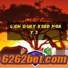 Lịch quay XSBD ngày 3