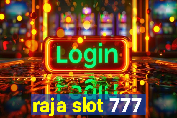 raja slot 777