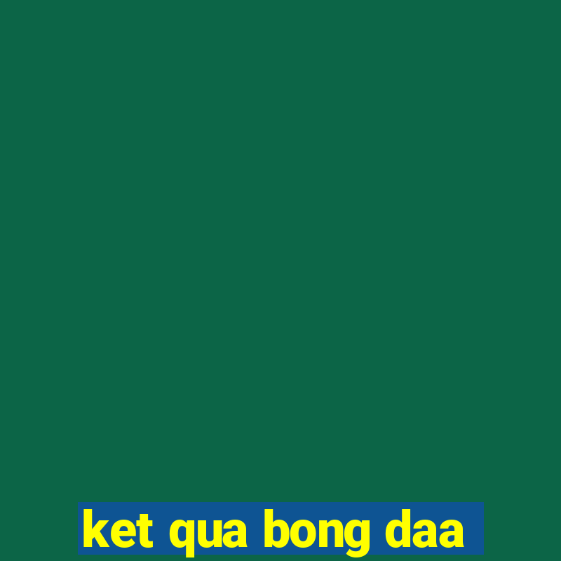 ket qua bong daa