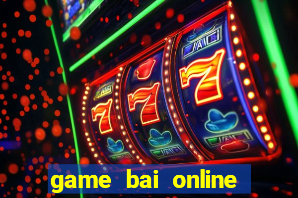 game bai online moi nhat