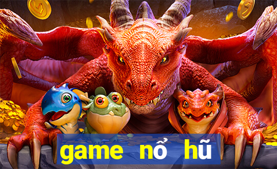 game nổ hũ bạch kim