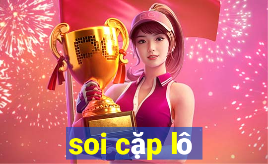 soi cặp lô