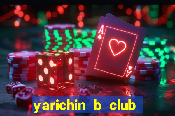 yarichin b club chap 12