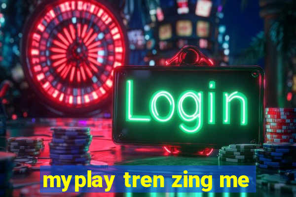 myplay tren zing me