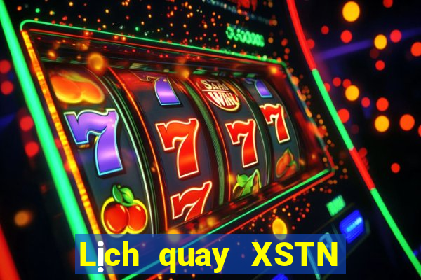 Lịch quay XSTN ngày 14