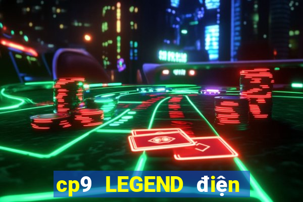 cp9 LEGEND điện tử nhảy cao