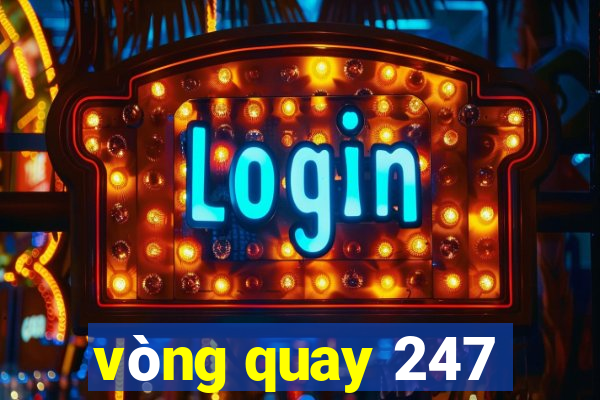 vòng quay 247