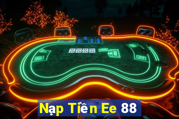 Nạp Tiền Ee 88