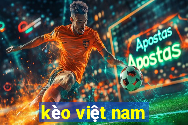 kèo việt nam