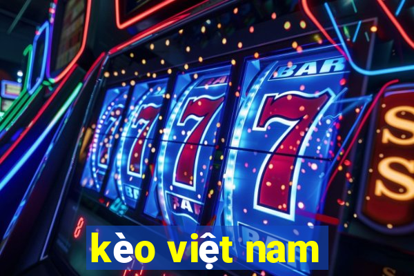 kèo việt nam