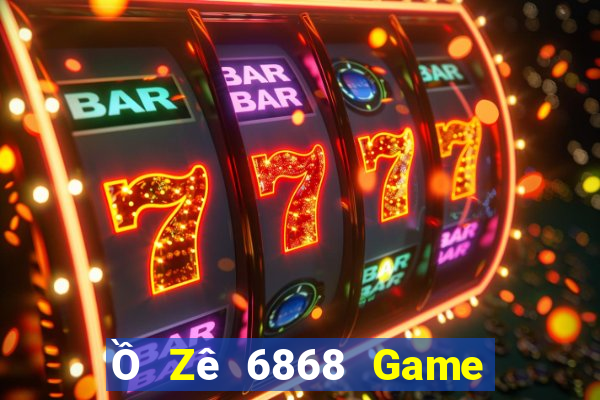 Ồ Zê 6868 Game Bài Zic