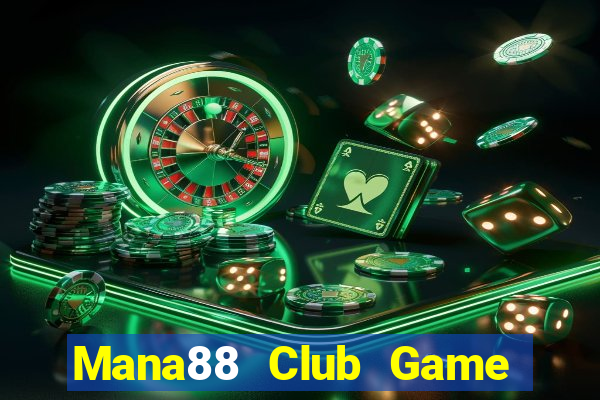 Mana88 Club Game Bài Hay Nhất Hiện Nay