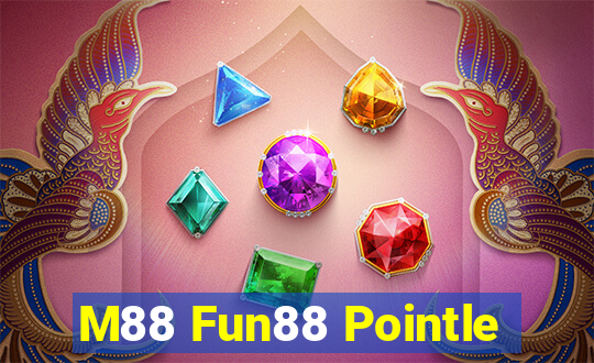 M88 Fun88 Pointle