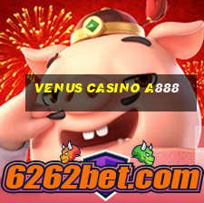 venus casino a888