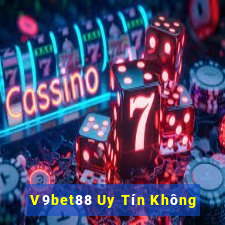 V9bet88 Uy Tín Không