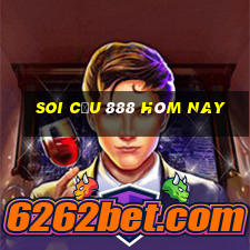 soi cầu 888 hôm nay