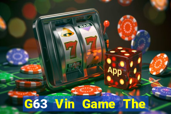 G63 Vin Game The Bài Mobile 2021