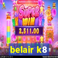 belair k8