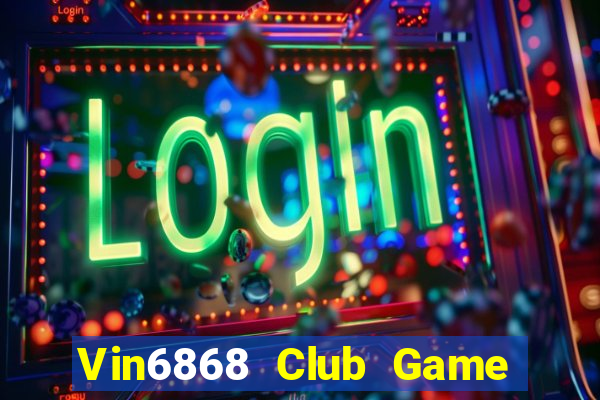 Vin6868 Club Game Bài Xì Dách